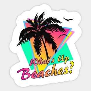 What's Up Beaches Sticker